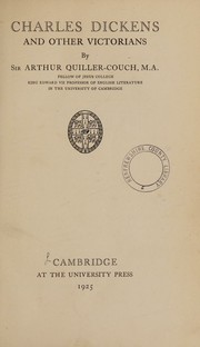 Cover of: Charles Dickens and other victorians. by Arthur Quiller-Couch, Arthur Quiller-Couch