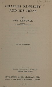 Cover of Charles Kingsley and his ideas by guy kendall