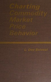 Cover of: Charting commodity market price behavior