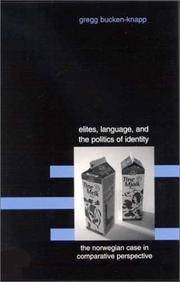 Cover of: Elites, language, and the politics of identity: the Norwegian case in comparative perspective