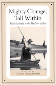 Cover of: Mighty change, tall within: Black identity in the Hudson Valley