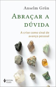 Front cover of Abraçar a dúvida by Anselm Grün 