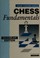 Cover of: Chess fundamentals