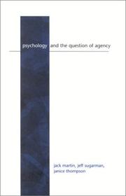 Cover of: Psychology and the Question of Agency (Suny Series, Alternatives in Psychology) | Jack Martin