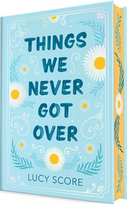 Cover of: Things We Never Got Over by Lucy Score, Lucy Score