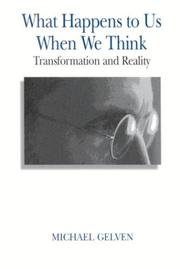 Cover of: What Happens to Us When We Think: Transformation and Reality