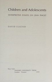 Cover of: Children and adolescents; interpretive essays on Jean Piaget