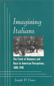 Cover of: Imagining Italians: the clash of romance and race in American perceptions, 1880-1910