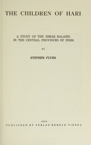 Cover of: The children of Hari: a study of the Nimar Balahis in the Central Provinces of India.