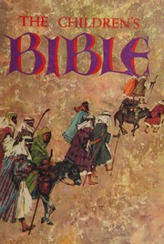 Cover of: The Children's Bible 1965 (The Children's Bible (Old and New Testament... by Golden Press, Rev. Joseph A. Grispino, S.M., S.S.L., Dr. Samuel Terrien, Th.D., Golden Press, Rev. Joseph A. Grispino, S.M., S.S.L., Dr. Samuel Terrien, Th.D.