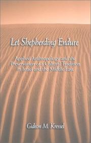 Cover of: Let Shepherding Endure: Applied Anthropology and the Preservation of a Cultural Tradition in Israel and the Middle East (Suny Series in Anthroplogy and Judaic Studies)
