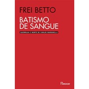 Cover of: Batismo de sangue: Guerrilha e morte de Carlos Marighella