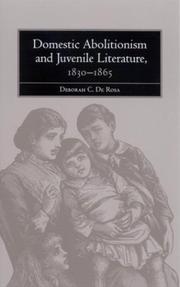 Cover of: Domestic abolitionism and juvenile literature, 1830-1865 by Deborah C. De Rosa