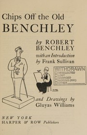 Cover of: Chips Off the Old Benchly by Robert Benchley, Robert Benchley