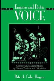 Cover of: Empire and Poetic Voice: Cognitive and Cultural Studies of Literary Tradition and Colonialism (Suny Series: Explorations in Postcolonial Studies) by Patrick Colm Hogan