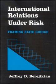 Cover of: International Relations Under Risk: Framing State Choice (Suny Series in Global Politics)