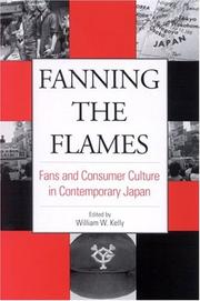 Cover of: Fanning the Flames by William W. Kelly, William W. Kelly