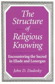 Cover of: The Structure of Religious Knowing by John Daniel Dadosky