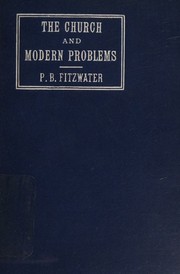 Cover of: The church and modern problems in the light of the teachings of Paul in First Corinthians 1914 [Hardcover] by P. B. Fitzwater, P. B. Fitzwater