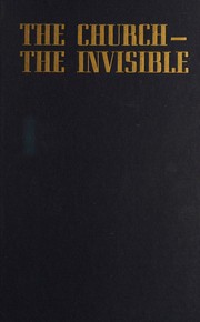 Cover of: The church - the invisible.