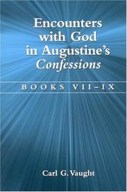 Cover of: Encounters With God in Augustine's Confessions by Carl G. Vaught