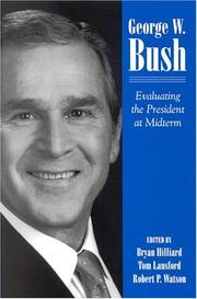 Cover of: George W. Bush: evaluating the president at midterm