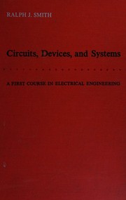 Cover of: Circuits, devices, and systems by Ralph Judson Smith, Ralph Judson Smith
