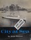 Cover of: City at sea