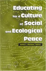 Cover of: Educating for a Culture of Social and Ecological Peace by Anita Wenden