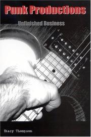 Cover of: Punk Productions: Unfinished Business (Suny Series, Interruptions: Border Testimony(Ies) and Critical Discourse/S) | Stacy Thompson
