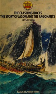 Cover of: The clashing rocks: the story of Jason and the Argonauts