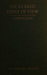 Cover of: The Classic point of View: Six Lectures on Painting