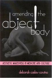 Cover of: Amending the Abject Body | Deborah Caslav Covino