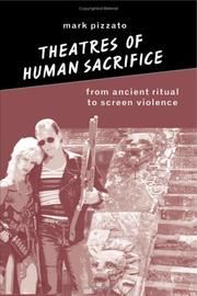 Cover of: Theatres of Human Sacrifice: From Ancient Ritual to Screen Violence (SUNY Series in Psychoanalysis and Culture)