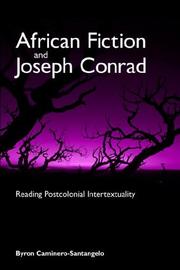 African Fiction And Joseph Conrad by Byron Caminero-Santangelo