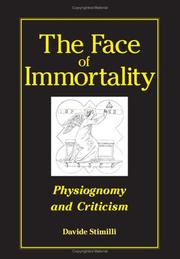 Cover of: The Face of Immortality: Physiognomy and Criticism by Davide Stimilli