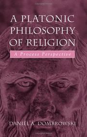 Cover of: A Platonic Philosophy Of Religion | Daniel A. Dombrowski