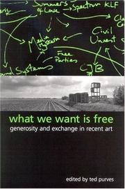 Cover of: What We Want Is Free | Ted Purves