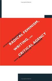 Cover of: Radical Feminism, Writing, And Critical Agency: From Manifesto To Modern (S U N Y Series in Feminist Criticism and Theory)