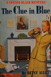 Cover of: The Clue in Blue (Connie Blair) by Betsy Allen, Betsy Allen