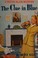 Cover of: The Clue in Blue (Connie Blair)