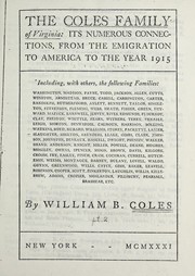 Cover of: The Coles family of Virginia by Coles, William B. (William Bedford), b. 1865., Coles, William B. (William Bedford), b. 1865.
