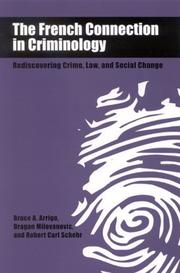 Cover of: The French Connection In Criminology: Rediscovering Crime, Law, And Social Change (S U N Y Series in New Directions in Crime and Justice Studies)