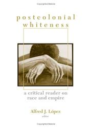 Cover of: Postcolonial Whiteness by Alfred J. Lopez, Alfred J. Lopez