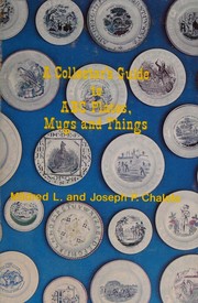 Cover of: A collector's guide to ABC plates, mugs, and things by Mildred L. Chalala, Mildred L. Chalala