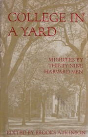 Cover of: College in a yard: Minutes by thirty-nine Harvard men