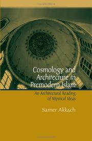 Cover of: Cosmology And Architecture In Premodern Islam: An Architectural Reading Of Mystical Ideas (Suny Series in Islam)