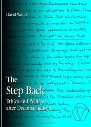 Cover of: The step back: ethics and politics after deconstruction