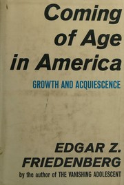 Cover of: Coming of age in America: growth and acquiescence