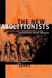 Cover of: The New Abolitionists: (Neo)slave Narratives And Contemporary Prison Writings (Suny Series, Philosophy and Race)